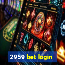 2959 bet login